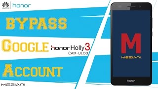 Bypass Google Account Huawei Honor Holly 3 Remove FRP CAM UL00 [upl. by Nonnaer406]