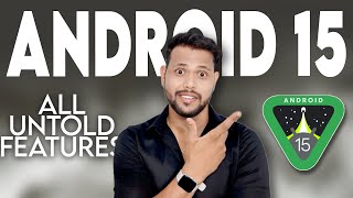 Android 15 All Untold Features  NEW Official Updates [upl. by Stedt937]