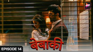 Bebaakee बेबाकी Full Episode 14  Kushal Tandon  Karan Jotwani  Alms are only for beggars [upl. by Yk]