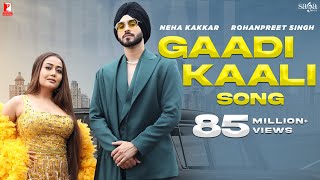 Gaadi Kaali Song  Neha Kakkar  Rohanpreet Singh  Raees  Saga Sounds [upl. by Joanie]