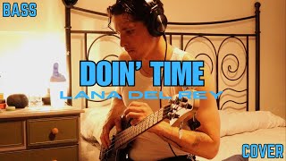 Lana Del Rey  Doin Time  Bass Cover [upl. by Lasky941]