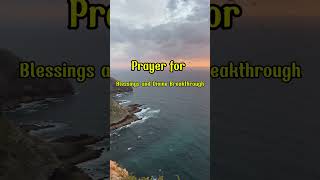 Prayer for Blessings and Divine Breakthrough [upl. by Yebloc860]