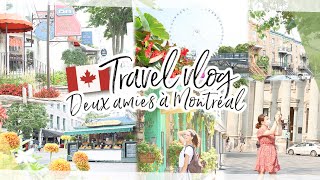 Deux amies à Montréal 🇨🇦 Travel Vlog ☕ [upl. by Enaile]