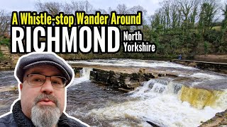 A Whistlestop Wander in Richmond North Yorkshire [upl. by Luehrmann]