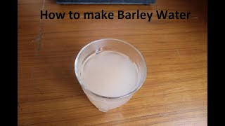 How to make Barley Water [upl. by Jeremias]