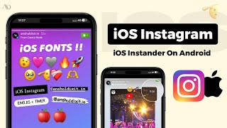 iOS INSTAGRAM On Android 🍎  Instander iOS Emojis amp Fonts  iPhone story with Timer [upl. by Freberg]