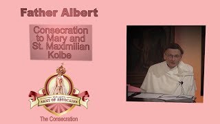 Fr Albert Kallio OP Consecration to Mary and St Maximilian Kolbe [upl. by Eenafets]