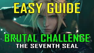 Final Fantasy 7 Rebirth  EASY WAY to defeat BRUTAL CHALLENGE THE SEVENTH SEAL [upl. by Ecinaej]