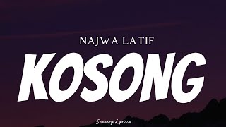 NAJWA LATIF  Kosong  Lyrics [upl. by Llebyram]