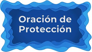 🛡 Oración de Protección 🛡 [upl. by Rodl]