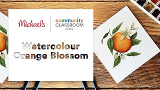 Online Class Winsor amp Newton Cotman Watercolour Orange Blossom  Michaels [upl. by Atekal]