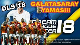 DLS 18  GALATASARAY YAMASI2018 GÜNCEL KADRO [upl. by Jeu]