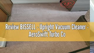 Review BISSELL  Upright Vacuum Cleaner  AeroSwift Turbo Compact  Cyclonic separation with seconda [upl. by Enaid518]