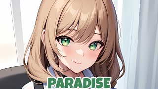 Nightcore  Paradise [upl. by Ellekcim]