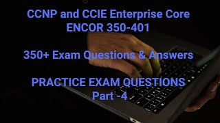 CCNP ENCOR 350401 Exam 2022 LATEST FREE 350 Questions amp Answers DUMPS  Practice Questions Part4 [upl. by Staffan]