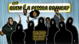 QUEM É A PESSOA BRANCA  BLACKOVER EP2 TREJEITOS RANKING E OBJETOS [upl. by Cassidy]