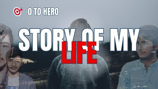 0 To Hero  My Life  Story Of My Life  My Life Story  My Life Journey Mujtaba Shahbaz [upl. by Htenaj62]