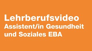 Assistentin Gesundheit und Soziales EBA [upl. by Felder]