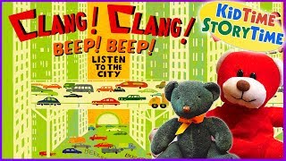 CLANG CLANG BEEP BEEP Listen to the City  Kids Books Read Aloud [upl. by Vano]