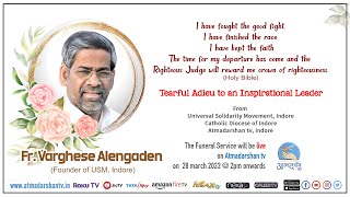 LIVE Funeral Mass Father Varghese Alengaden Founder of USM Indore  Atmadarshan TV [upl. by Pump]