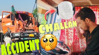 RAJASTHAN RTO NE CHALLAN KAR DIYA 😔 ROAD ME HEAVY ACCIDENT😳 TRUCK DRIVER DAILY LIFESTYLE VLOG [upl. by Nirat]