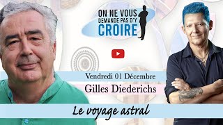 GILLES DIEDERICHS  Le voyage astral [upl. by Nnylsaj213]