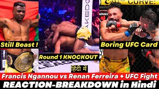 WOW  Francis Ngannou KNOCKOUT Renan Ferreira  UFC Worst Card  Reaction and Breakdown in Hindi [upl. by Karame]