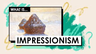 What is Impressionism Art Movements amp Styles [upl. by Adnael124]