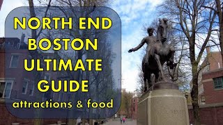 NORTH END BOSTON  ULTIMATE GUIDE  Things To Do  Food Attractions and History [upl. by Tenenbaum]