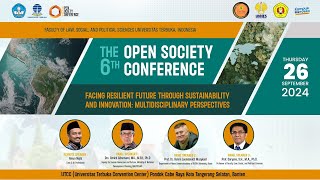 The 6th Open Society Conference  “Facing Resilient Future Through Sustainability and Innovationquot [upl. by Einej526]