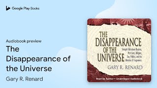 The Disappearance of the Universe by Gary R Renard · Audiobook preview [upl. by Astrea]