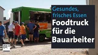 Foodtruck und Kantine Baufirma kocht für Mitarbeiter gesundes frisches Essen  Abendschau  BR24 [upl. by Dolly657]