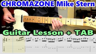 CHROMAZONE Mike Stern GUITAR LESSON with TAB  Rock Fusion [upl. by Terryl]