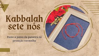 Como fazer a pulseira vermelha com 7 nós de proteção da Kabbalah CabalaKabala [upl. by Coyle]