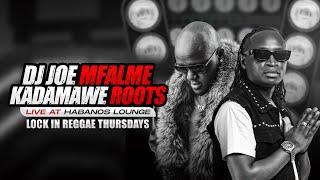 Dj Joe Mfalme amp Kadamawe Roots Live Habanos Lounge  Lock in Reggae Thursdays [upl. by Yelich]