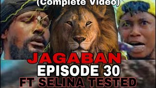 JAGABAN Episode 30 Ft Selina Tested [upl. by Ahselat]