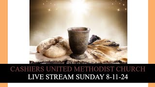 Cashiers United Methodist Church  Live Stream Sunday August 11th 2024 [upl. by Golliner934]