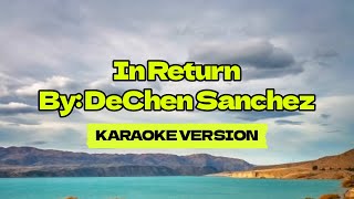 In Return │ By DeChen Sanchez │ Karaoke Version [upl. by Till]