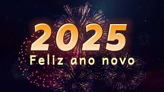 Feliz ano novo 2025 [upl. by Porche361]