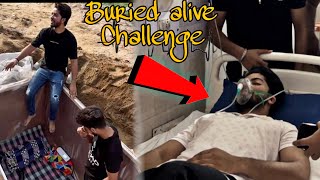 Buried alive challenge 😰 Andar fass gaye [upl. by Nnylyt]