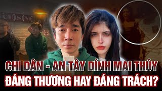 SỰ THẬT ĐẰNG SAU HÀNH ĐỘNG DÙNG quotBỘT MỲquot CỦA CHI DÂN VÀ AN TÂY [upl. by Chiaki31]