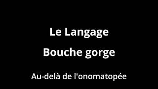 SAISON 1  EPISODE 7 Part 22  PODCAST Le langage  bouche gorge [upl. by Yl]