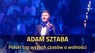 ADAM SZTABA  Polski top wszech czasów o wolności koncert symfoniczny [upl. by Llerraj]