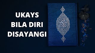 UKAYS  Bila Diri Disayangi  LIRIK Makna Tersirat [upl. by Ariay]