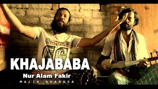 KHAJA BABA  NUR ALAM FAKIR [upl. by Eiuqram]