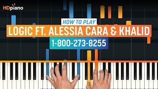 How to Play quot18002738255quot by Logic ft Alessia Cara amp Khalid  HDpiano Part 1 Piano Tutorial [upl. by Donal922]