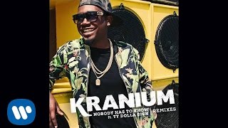 Kranium Ft Ty Dolla ign  Nobody Has To Know KickRaux Remix [upl. by Mackler457]