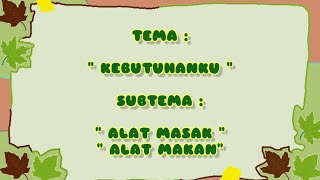 MATERI ANAK TK TEMA KEBUTUHANKU SUBTEMA ALAT MASAK DAN ALAT MAKAN [upl. by Eahsed]