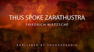 Thus Spoke Zarathustra by Friedrich Nietzsche  Full Audio Book [upl. by Aldon39]