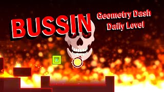 Bussin  Geometry Dash Daily Level [upl. by Chaddie]